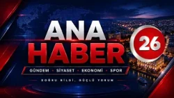 15 AĞUSTOS 2026 BERNA KURNAZ İLE ANA HABER BÜLTENİ