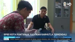 PONTIANAK CITY BPBD CONFIRMS WILDFIRES ARE UNDER CONTROL
