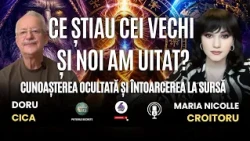 CE ȘTIAU CEI VECHI ȘI NOI AM UITAT? CUNOAȘTEREA OCULTATĂ ȘI ÎNTOARCEREA LA SURSĂ – DORU CICA