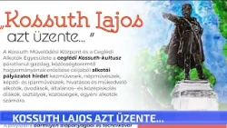 „Kossuth Lajos azt üzente ….” . országos alkotói pályázatot hirdettek