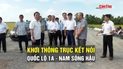 Unblocking the National Highway 1A - Nam Song Hau connection axis | CT-TDT