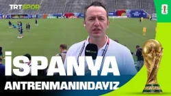 İspanya Milli Takım Antrenmanındayız l 2026 Dünya Kupası