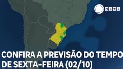 Check out the weather forecast for the entire country this Friday (10/02)