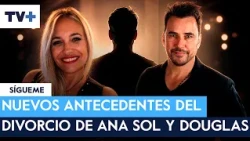 Did she have a “collagen”?: New details about the divorce of Ana Sol and Douglas
