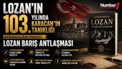 Lozan'ın 103. Yılında Ali Naci Karacan'ın Tanıklığı | Lozan Barış Antlaşması'nın Bilinmeyenleri