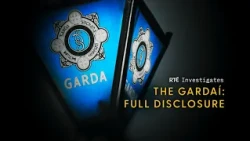 RTÉ Investigates: The Gardaí - Full Disclosure