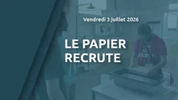 Le papier recrute