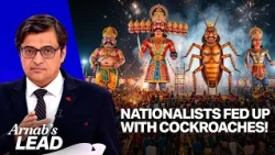 Arnab: Burning Cockroach Effigy Is Nothing But Nationalists’ Blunt Message To Anti-India Anarchists