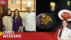 Chef Stefen, Dr. Zara Shah | Kiran Khan | Lively Weekend | 12 July 26 | Masala TV