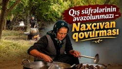 Qış süfrələrinin əvəzolunmazı – Naxçıvan qovurması