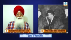 Who Was Shaheed Udham Singh History   Voice of Yorkshire with Sr Barinder S Zakhmi  5th Aug 2026