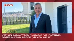 A PROJECT ADDING VALUE TO LIFE AND INVESTMENT FROM VİZYON İNŞAAT: VİZYON KENT