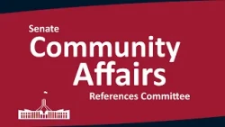 Senate Community Affairs References Committee | Adelaide, SA  | 24/08/2026 [Part 2]
