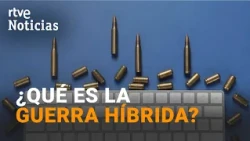 What Is Hybrid Warfare? Analyzing How Conflicts Have Changed in the 21st Century | RTVE
