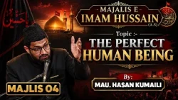 Majlis 04 || The Perfect Human Being || Dr. Hasan Kumaili || Ashra e Majalis || Channel WIN