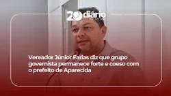 Councilman Júnior Farias says the governing coalition remains strong and united with the mayor of...