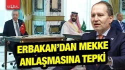 Saadet Partisi ve Yeniden Refah Partisi'nden "Mekke Savunma Anlaşması"na tepki