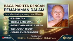 Baca Paritta dengan Pemahaman Mendalam || Bhikkhu Dhammavijayo Mahāthera