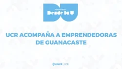 Sede de Guanacaste acompaña emprendimientos de mujeres