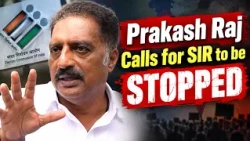 Prakash Raj on SIR: “This Process Must Be Stopped”