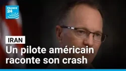 Crash d’un F-15 en Iran : un pilote américain raconte son sauvetage • FRANCE 24