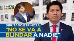 Edwin Espinoza of Buen Gobierno: "No one will be shielded" in the Congressional Ethics Committee