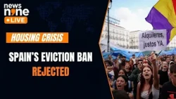Spain Housing Crisis: Eviction Ban Until 2030 Rejected By Parliament | News9