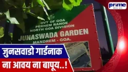 Mandrem’s Junaswada Garden in Ruins, Government Turns a Blind Eye