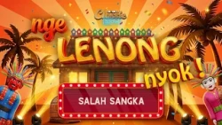SALAH SANGKA - NGELENONG NYOK Eps. 7