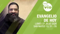 Today's Gospel: Monday, July 27, 2026 📖 Lectio Divina | Tele VID