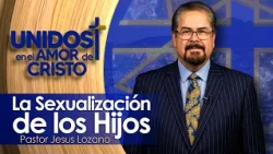 Unidos en El Amor de Cristo con Pastor Jesus Lozano  08-12-26
