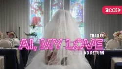 AI, my love | Point of no return | Trailer