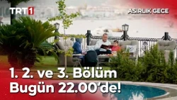Asırlık Gece Bugün 20.00'de TRT 1’de!