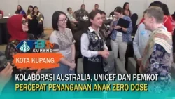 Australia and UNICEF Support Efforts to Reach Zero-Dose Children in Kupang