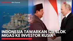 Indonesia Tawarkan 138 Blok Migas ke Investor Rusia | IDXC UPDATE