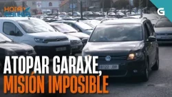 Atopar GARAXE, misión IMPOSIBLE | HORA GALEGA