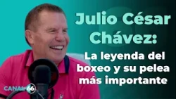 Julio César Chávez: The Boxing Legend and His Most Important Fight
