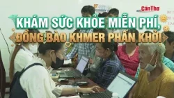 Free health check-ups delight the Khmer community | CT-TDT