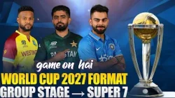 World Cup 2027 Format: Group Stage to Super 7 — Bazid Explains