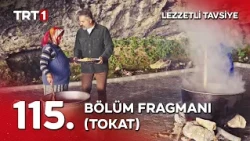 Turgay Başyayla ile Lezzetli Tavsiye 115. Bölüm (Tokat)