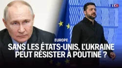 The Big Report: Can Ukraine withstand Putin without the United States? | LCI