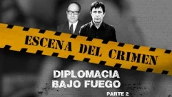 DIPLOMACY UNDER FIRE Part 2 - Crime Scene