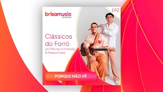 Porque Não Vê - Marcelo Di Holanda e Mateus Farias