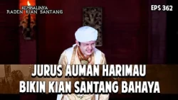 Jurus Auman Harimau Bikin Kian Santang Bahaya | KEMBALINYA RADEN KIAN SANTANG | EPS. 362 | PART 2