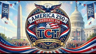 TCT Presents: U.S. Rededicate 250