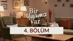 Sibel ve Bekir Köse - Bir Yuvamız Var 4. Bölüm