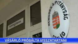 Vásárló próbálta visszatartani