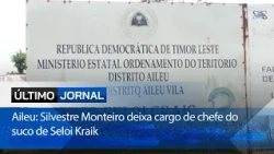 Aileu: Silvestre Monteiro deixa cargo de chefe do suco de Seloi Kraik
