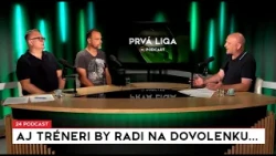 24 podcast - Prvá liga: Aj tréneri by radi na dovolenku...