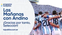 ¡Gracias por tanto, Selección! - Las Mañanas con Andino